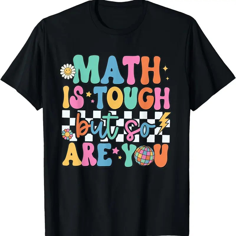 Math Is Tough But So Are You Back School Teacher - Adult & Kids T-Shirts, Sweatshirts & Hoodies apparel design preview 1