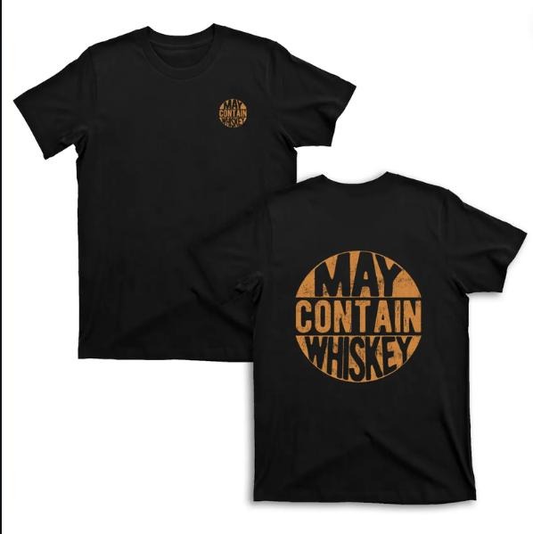 May Contain Whiskey Fan Him Her Short Sleeve Trending - Adult & Kids T-Shirts, Sweatshirts & Hoodies apparel design preview 1