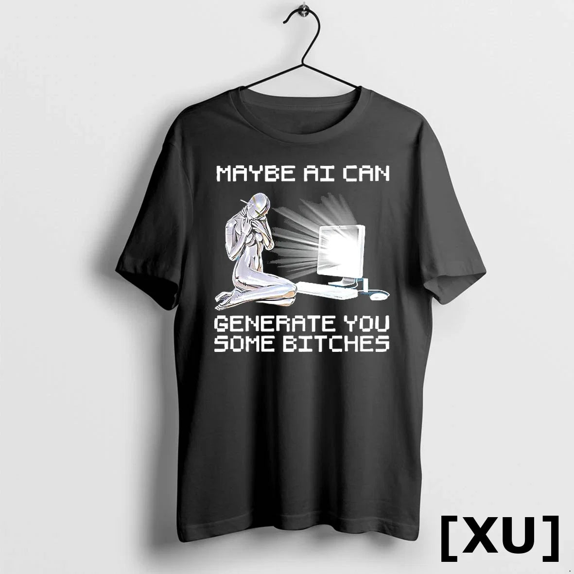 Maybe Ai Can Generate You Some Bitches Sweater - Adult & Kids T-Shirts, Sweatshirts & Hoodies apparel design preview 1