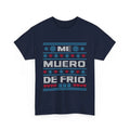 Me Muero De FríO Funny Spanish Cold Weather Camiseta - Adult & Kids T-Shirts, Sweatshirts & Hoodies apparel design preview 1