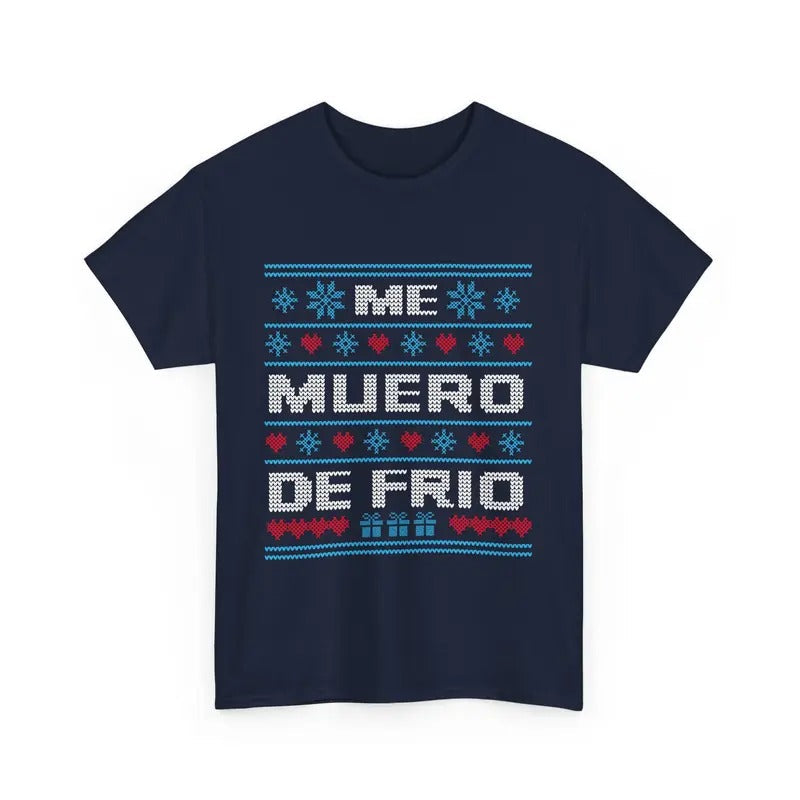 Me Muero De FríO Funny Spanish Cold Weather Camiseta - Adult & Kids T-Shirts, Sweatshirts & Hoodies apparel design preview 1