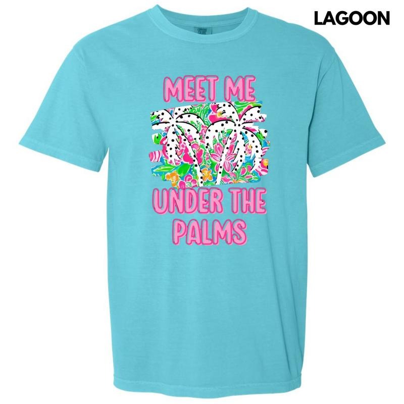 Meet Me Under Palms Comfort Colors - Adult & Kids T-Shirts, Sweatshirts & Hoodies apparel design preview 1