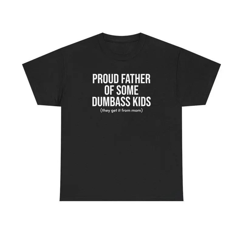 Funny Proud Father Some Dumbass Dad - Adult & Kids T-Shirts, Sweatshirts & Hoodies apparel design preview 1