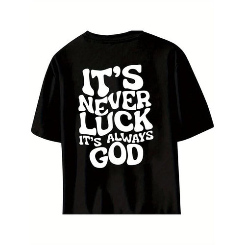 "'S Never Luck Always God" 100% Cotton Crew Neck Drop - Adult & Kids T-Shirts, Sweatshirts & Hoodies apparel design preview 1