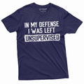Funny My Defense I Was Left Unsupervised Humor Mans - Adult & Kids T-Shirts, Sweatshirts & Hoodies apparel design preview 1