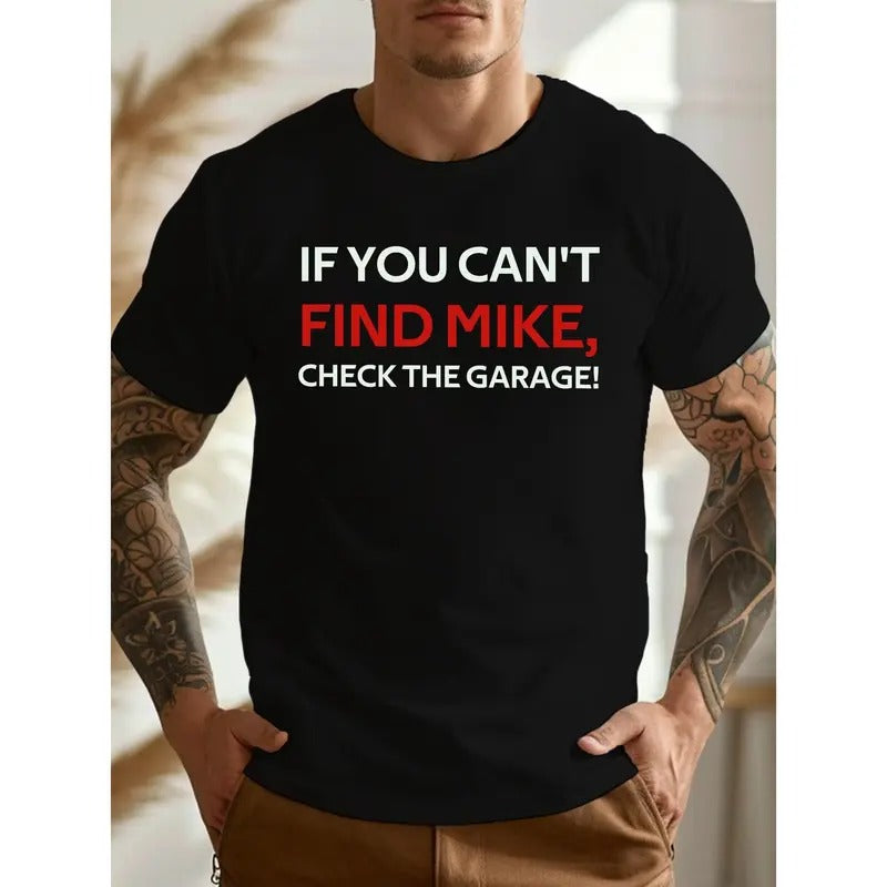 Summer Casual Versatile IF YOU CAN'T FIND MIKE CHECK - Adult & Kids T-Shirts, Sweatshirts & Hoodies apparel design preview 1