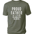 Proud Father Few Dumbass DRG Funny Parenting - Adult & Kids T-Shirts, Sweatshirts & Hoodies apparel design preview 1