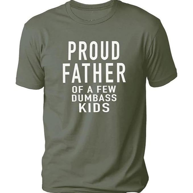 Proud Father Few Dumbass DRG Funny Parenting - Adult & Kids T-Shirts, Sweatshirts & Hoodies apparel design preview 1