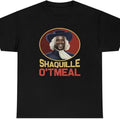 Shaquille O'Tmeal Funny Shaq O Neal Oatmeal Styled - Adult & Kids T-Shirts, Sweatshirts & Hoodies apparel design preview 1