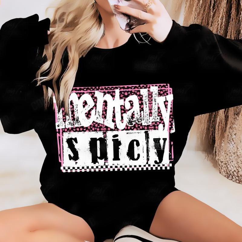 Mentally Spicy Snarky Sarcastic Funny Mental Health - Adult & Kids T-Shirts, Sweatshirts & Hoodies apparel design preview 1