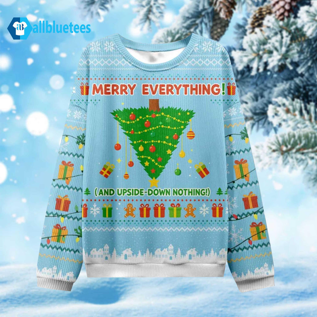 Merry Everything And Upside-Down Nothing Ugly Christmas Sweater - Holiday Gift product image