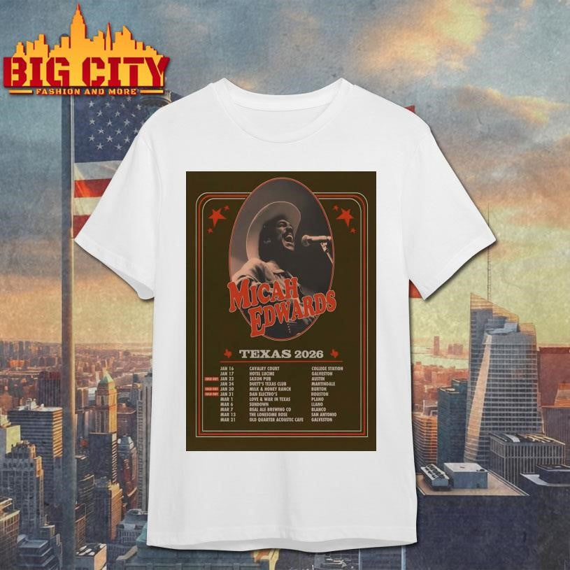 Micah Edwards Texas Tour 2026 Poster - Adult & Kids T-Shirts, Sweatshirts & Hoodies apparel design preview 1