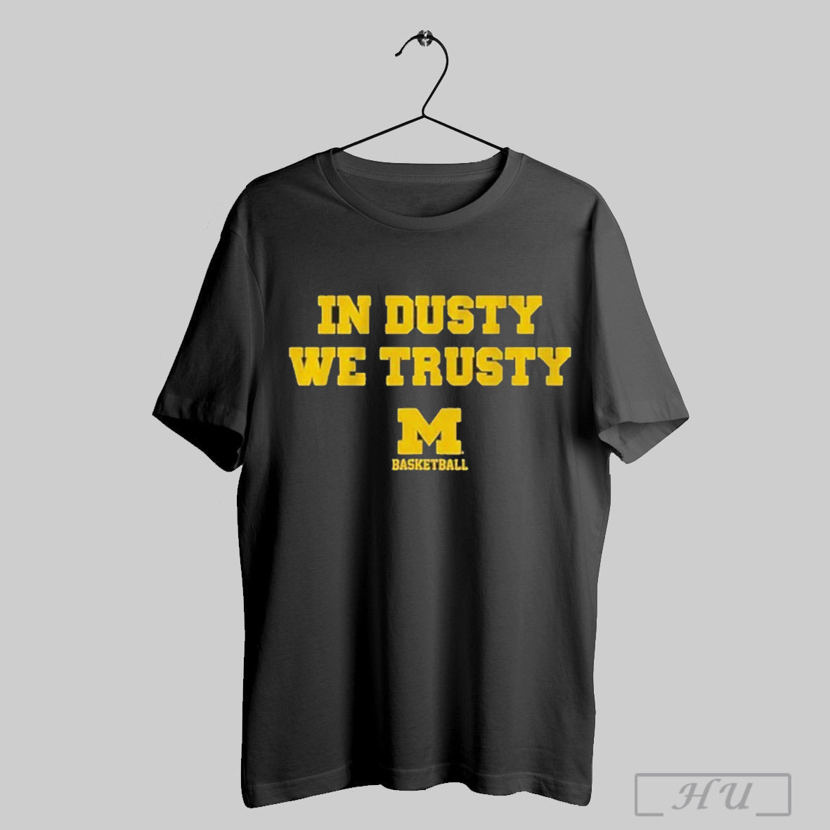 Michigan Basketball In Dusty We Trusty - Adult & Kids T-Shirts, Sweatshirts & Hoodies apparel design preview 1