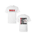 Migrants Aren'T Going Anywhere MAGA Immigration - Adult & Kids T-Shirts, Sweatshirts & Hoodies apparel design preview 1
