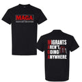 Migrants Aren'T Going Anywhere MAGA Immigration - Adult & Kids T-Shirts, Sweatshirts & Hoodies apparel design preview 1