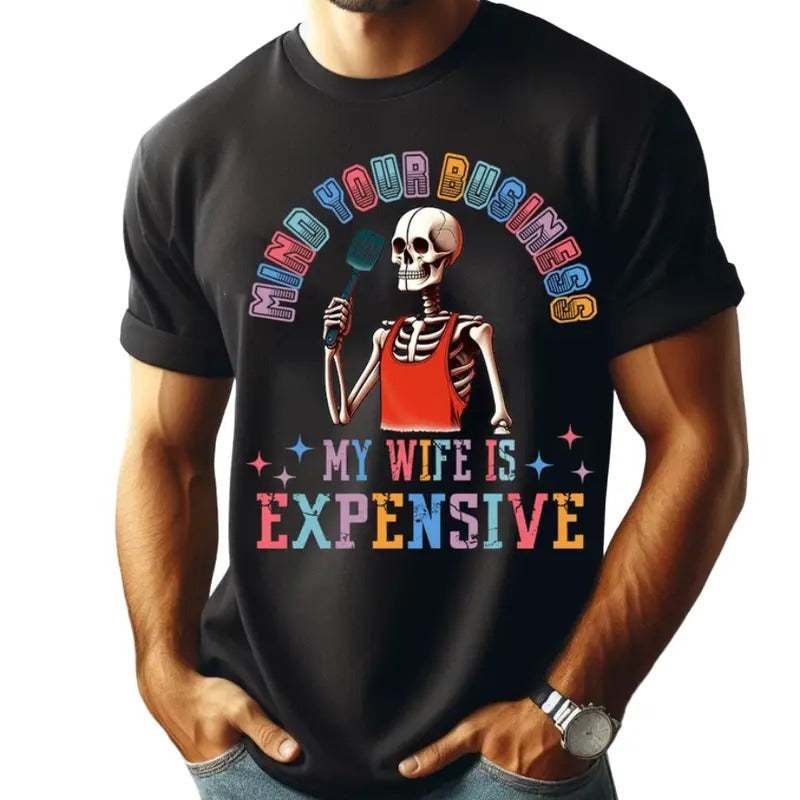 Mind Your Business My Wife Is Expensive Png Funny - Adult & Kids T-Shirts, Sweatshirts & Hoodies apparel design preview 1