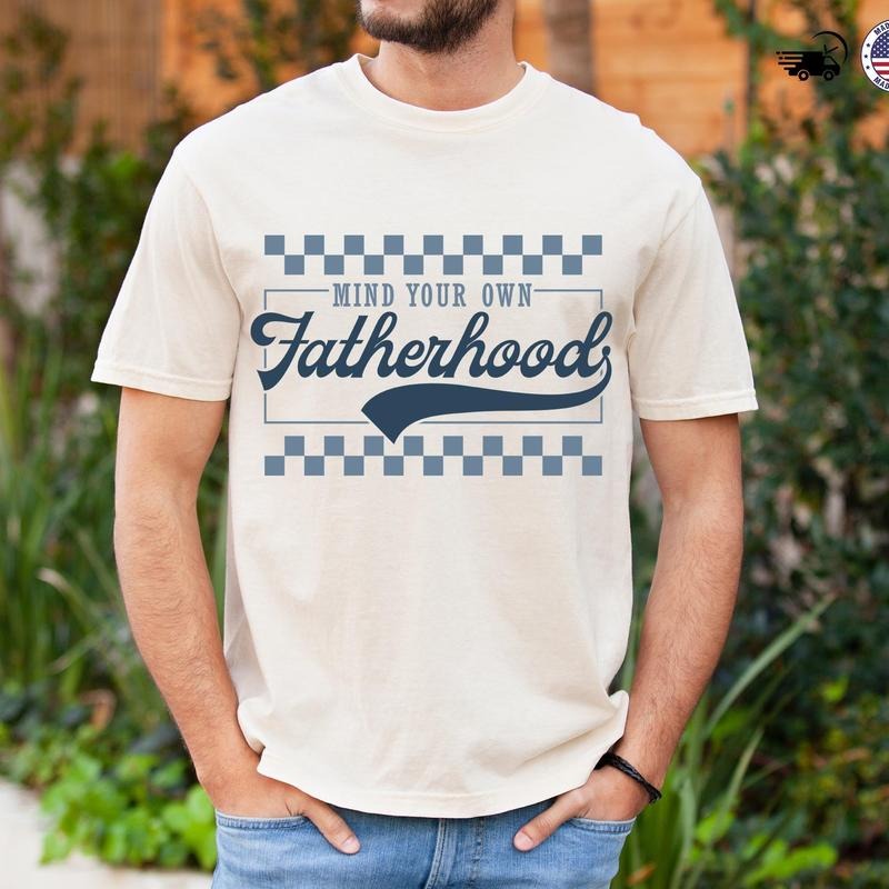 Mind Your Own Fatherhood Funny Dad Retro Cool Father - Adult & Kids T-Shirts, Sweatshirts & Hoodies apparel design preview 1