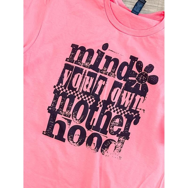 Mind Your Own Motherhood - Adult & Kids T-Shirts, Sweatshirts & Hoodies apparel design preview 1
