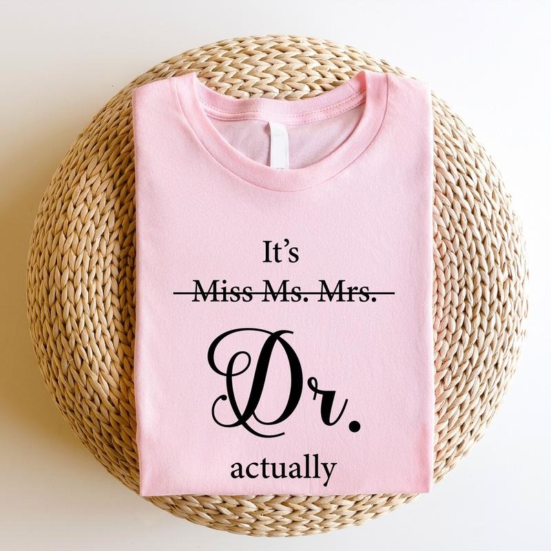 Miss Ms. Mrs. 'S Dr Actually New Doctor PHD Idea - Adult & Kids T-Shirts, Sweatshirts & Hoodies apparel design preview 1