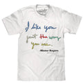 Mister Rogers "I Like You Just Way Are" White - Adult & Kids T-Shirts, Sweatshirts & Hoodies apparel design preview 1