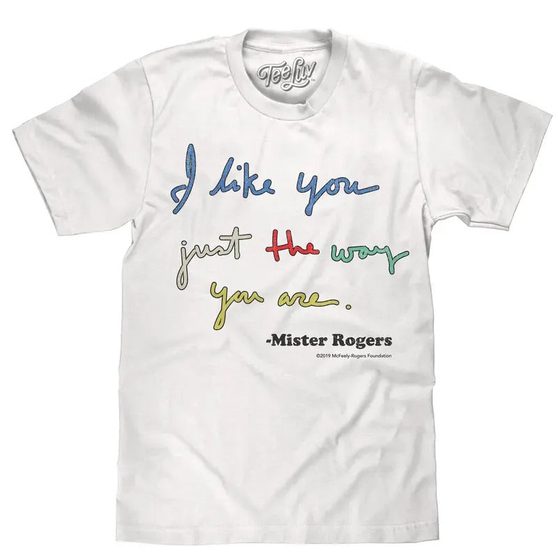 Mister Rogers "I Like You Just Way Are" White - Adult & Kids T-Shirts, Sweatshirts & Hoodies apparel design preview 1