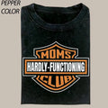 Moms Club Hardly Functioning Tired Bad Motorcycle Mom - Adult & Kids T-Shirts, Sweatshirts & Hoodies apparel design preview 1