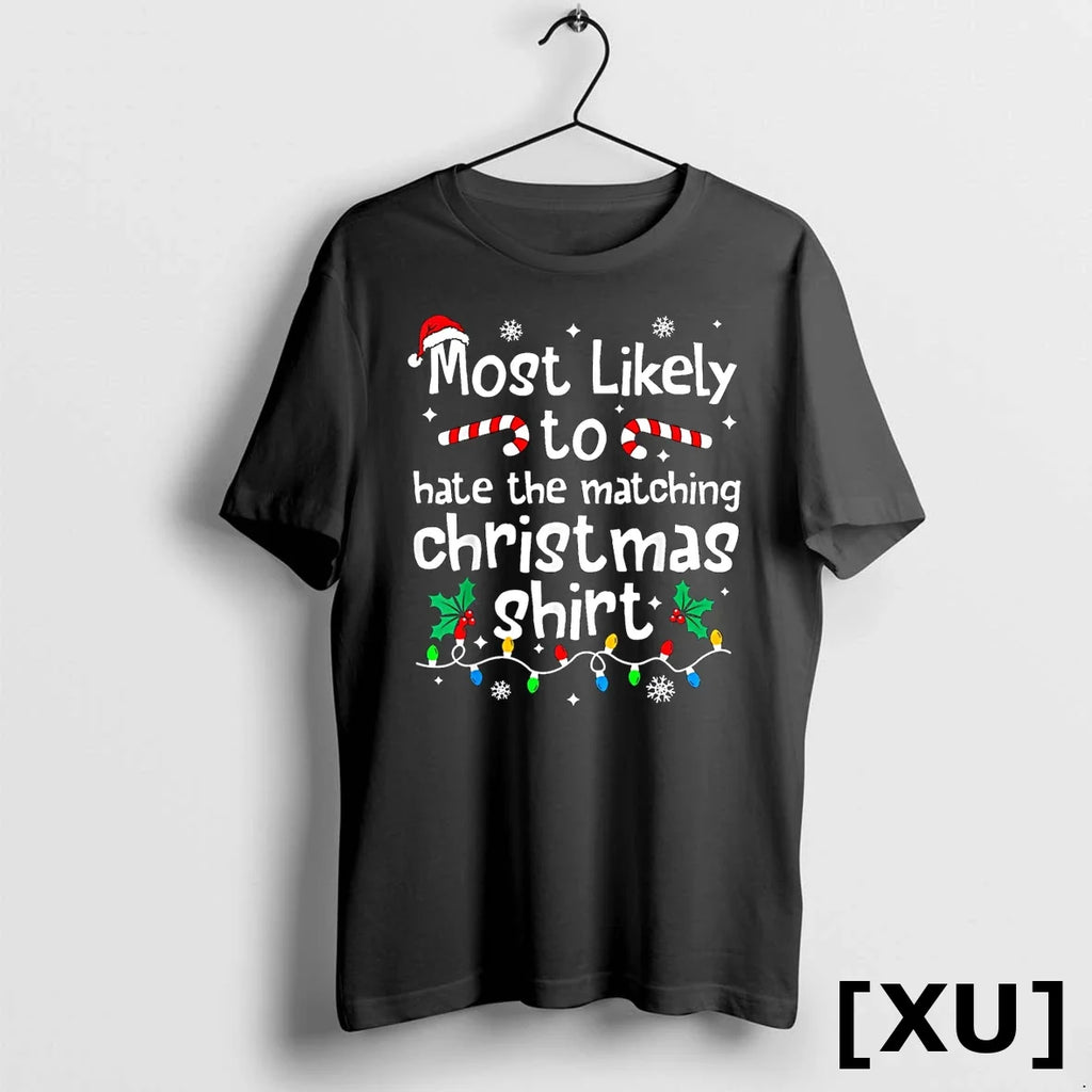 Most Likely To Hate The Matching Christmas Family - Adult & Kids T-Shirts, Sweatshirts & Hoodies apparel design preview 1