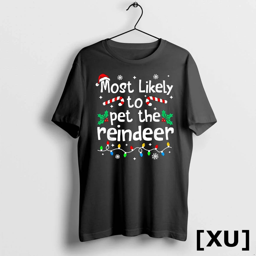 Most Likely To Pet The Reindeer Christmas Matching - Adult & Kids T-Shirts, Sweatshirts & Hoodies apparel design preview 1