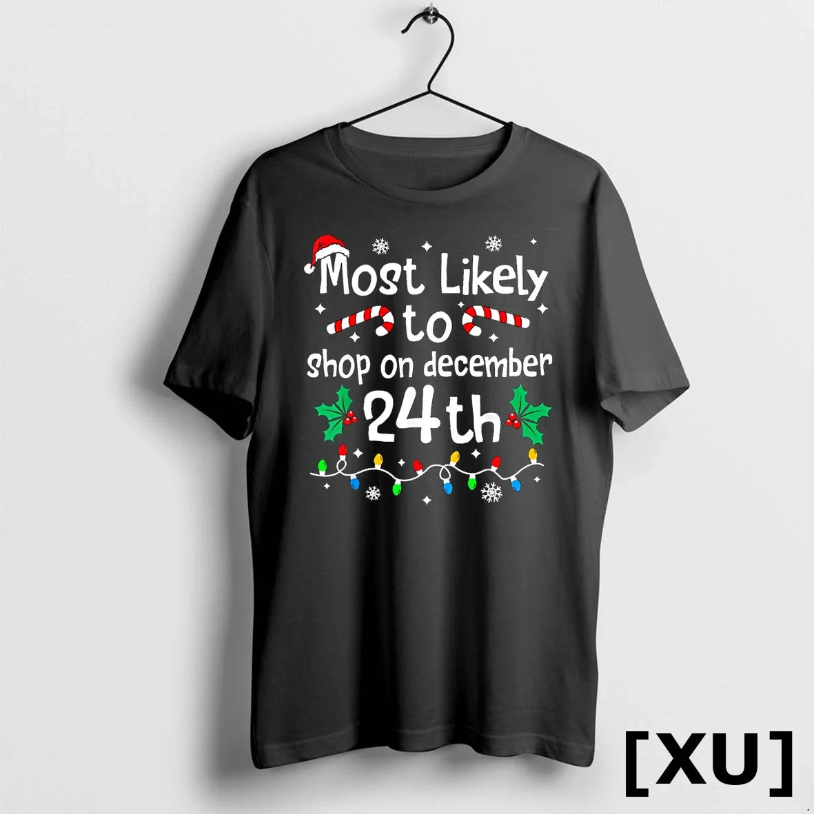 Most Likely To Shop On December 24th Christmas - Adult & Kids T-Shirts, Sweatshirts & Hoodies apparel design preview 1