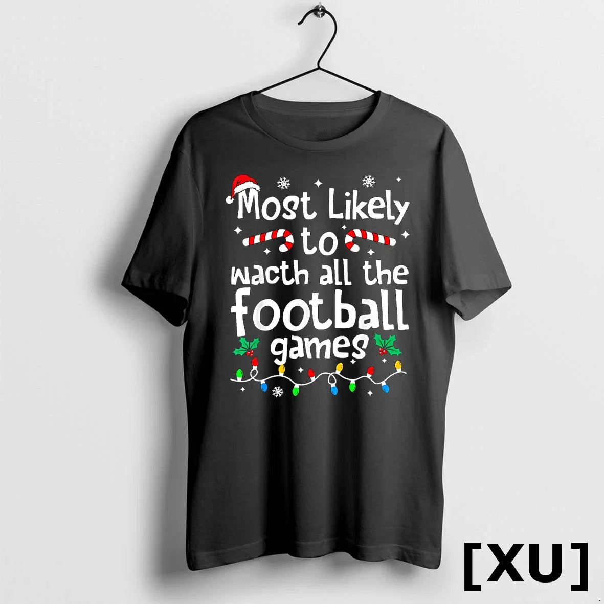 Most Likely To Watch All Football Games Christmas - Adult & Kids T-Shirts, Sweatshirts & Hoodies apparel design preview 1