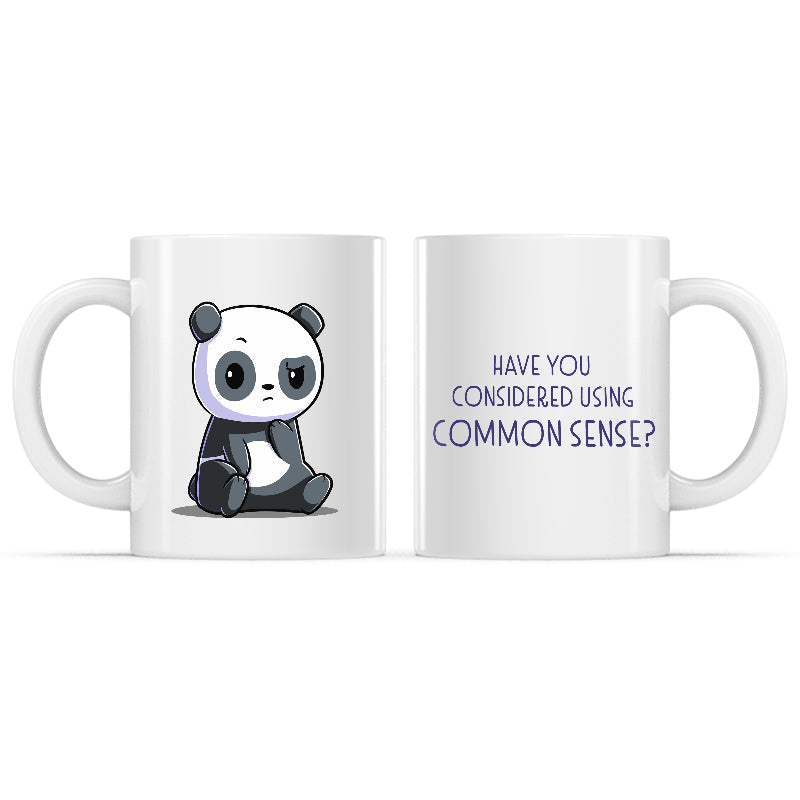 Have You Considered Using Common Sense? Mug - Adult & Kids T-Shirts, Sweatshirts & Hoodies apparel design preview 1