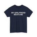 My Girlfriend Beats Me Funny Relationship Couple - Adult & Kids T-Shirts, Sweatshirts & Hoodies apparel design preview 1
