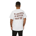 My Girlfriend Is Hotter Than You Funny Saying Fun - Adult & Kids T-Shirts, Sweatshirts & Hoodies apparel design preview 1