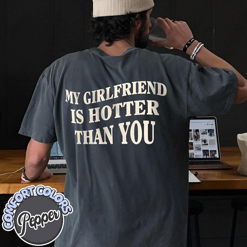 My Girlfriend Is Hotter Than You Fun Boyfriend - Adult & Kids T-Shirts, Sweatshirts & Hoodies apparel design preview 1