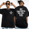 My Girlfriend Will K!Ll You Both Sides Relationships - Adult & Kids T-Shirts, Sweatshirts & Hoodies apparel design preview 1