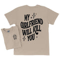 My Girlfriend Will Kill You Womenswear Casual Retro - Adult & Kids T-Shirts, Sweatshirts & Hoodies apparel design preview 1
