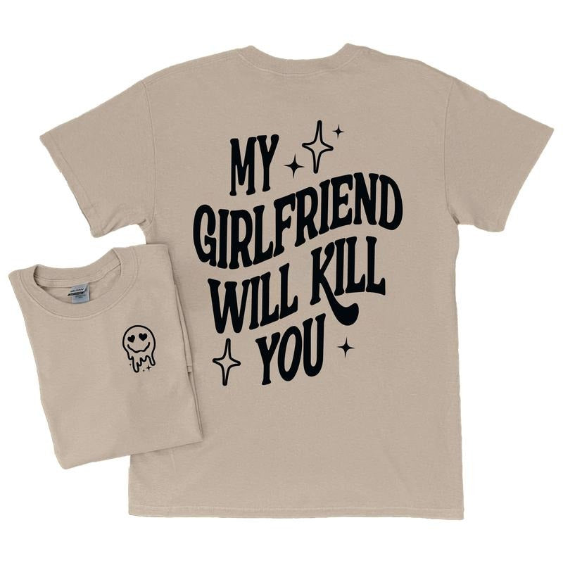 My Girlfriend Will Kill You Womenswear Casual Retro - Adult & Kids T-Shirts, Sweatshirts & Hoodies apparel design preview 1