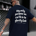 My Only Purpose Earth Is Glorify God Casual Crew Neck - Adult & Kids T-Shirts, Sweatshirts & Hoodies apparel design preview 1