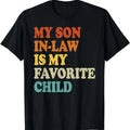 My Son Law Is Favorite Child Funny Family Humor Retro - Adult & Kids T-Shirts, Sweatshirts & Hoodies apparel design preview 1