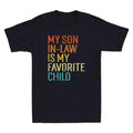 My Son Law Is Favorite Child Funny Family - Adult & Kids T-Shirts, Sweatshirts & Hoodies apparel design preview 1