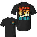 My Son Law Is Favorite Child Humor Family Love - Adult & Kids T-Shirts, Sweatshirts & Hoodies apparel design preview 1