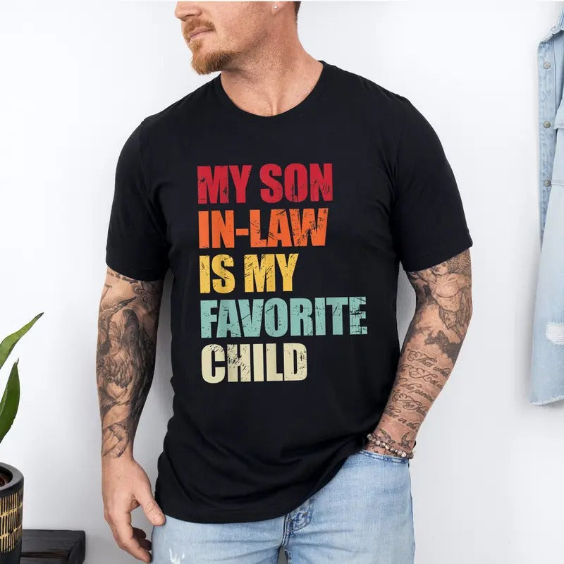 My Son Law Is Favorite Child Mother Wedding Dad - Adult & Kids T-Shirts, Sweatshirts & Hoodies apparel design preview 1