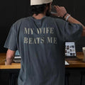 My Wife Beats Me Funny Saying Matching Couple - Adult & Kids T-Shirts, Sweatshirts & Hoodies apparel design preview 1