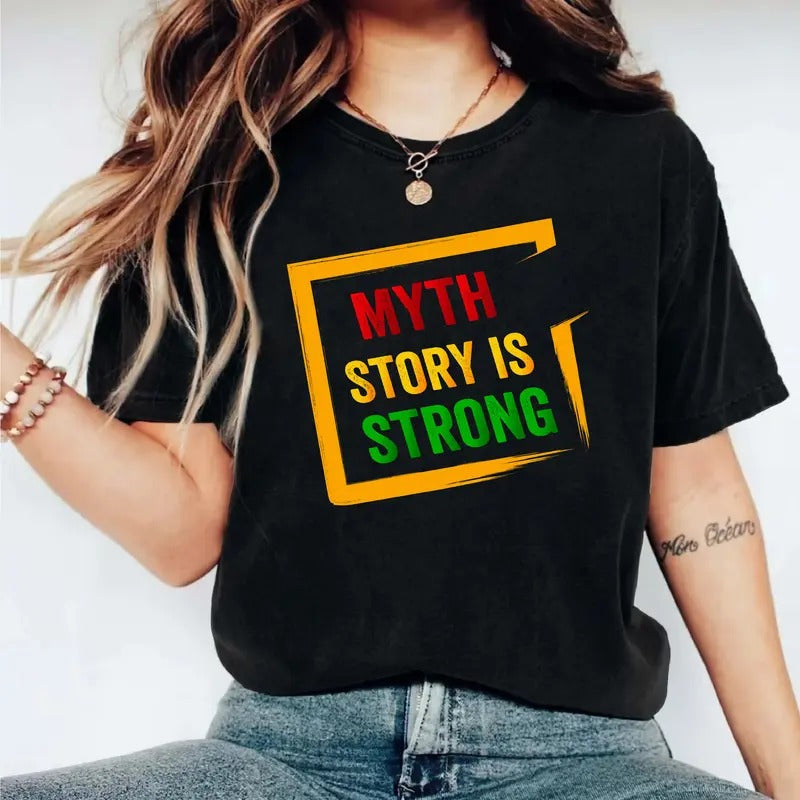 Myth Story Is Strong Black History Awareness Pride - Adult & Kids T-Shirts, Sweatshirts & Hoodies apparel design preview 1