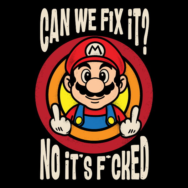 No Its Fucked - Adult & Kids T-Shirts, Sweatshirts & Hoodies apparel design preview 1