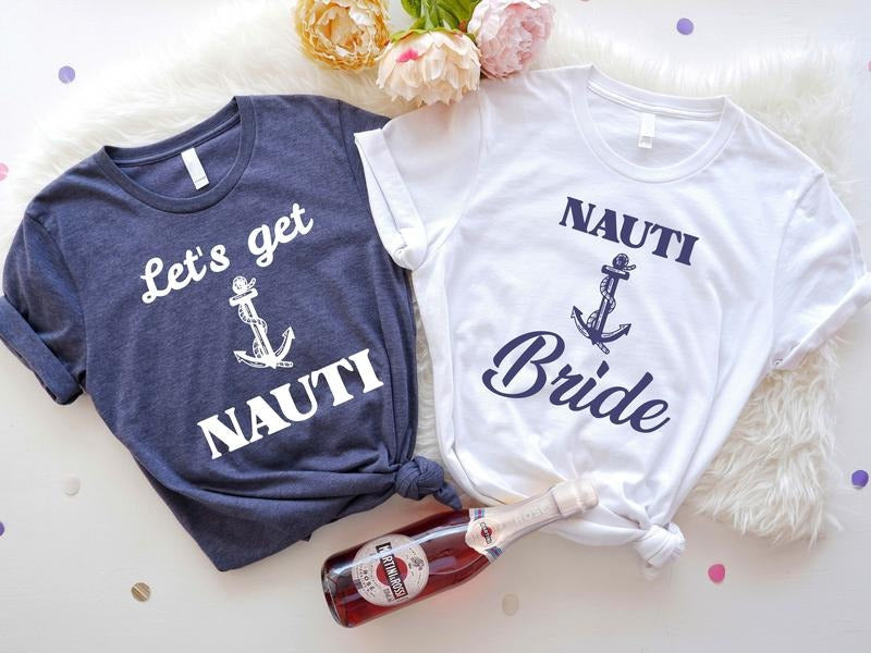 Nautical Bachelorette Nauti Bride Let'S Get - Adult & Kids T-Shirts, Sweatshirts & Hoodies apparel design preview 1