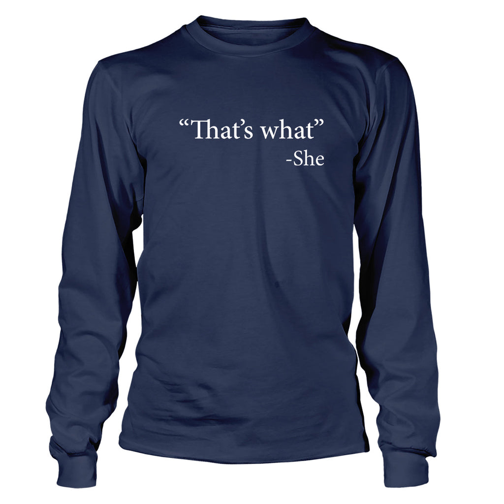 That's What She Said - Adult & Kids T-Shirts, Sweatshirts & Hoodies apparel design preview 1