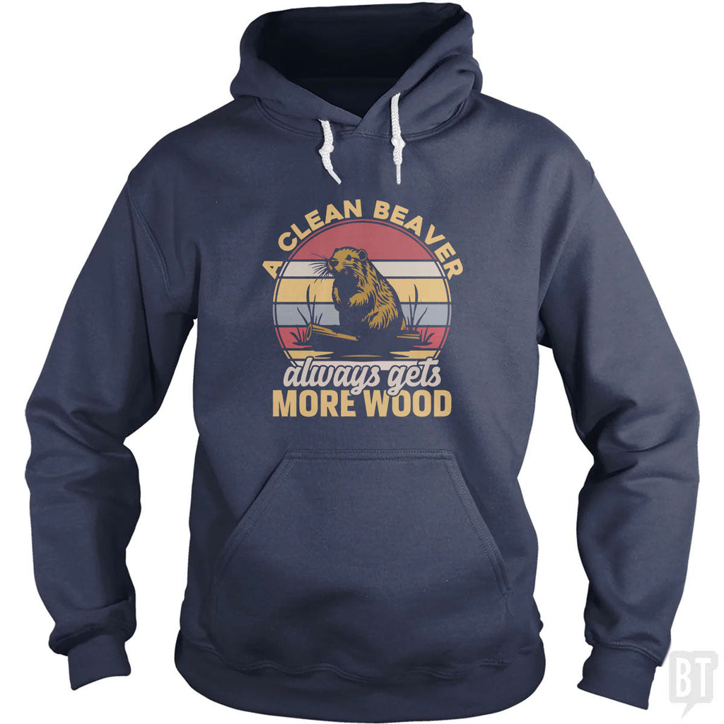 A Clean Beaver Always Gets More Wood - Adult & Kids T-Shirts, Sweatshirts & Hoodies apparel design preview 1