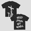 Need Jesus Not Money Casual Cotton Short Sleeve - Adult & Kids T-Shirts, Sweatshirts & Hoodies apparel design preview 1