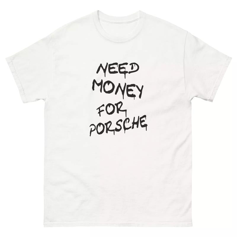 Need Money Porsche Car Enthusiasts Lover Dream Sports - Adult & Kids T-Shirts, Sweatshirts & Hoodies apparel design preview 1